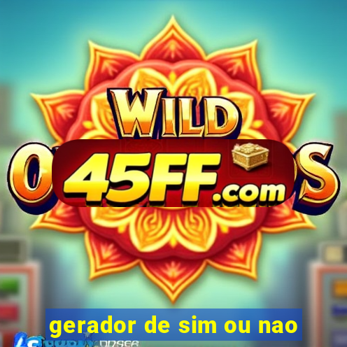 gerador de sim ou nao